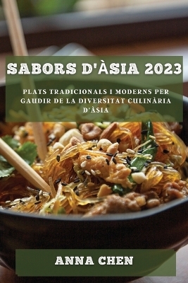 Sabors d'&Agrave;sia 2023 - Anna Chen