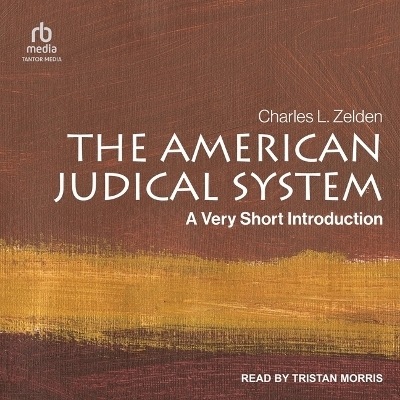 The American Judicial System - Charles L Zelden