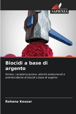 Biocidi a base di argento - Rehana Kousar