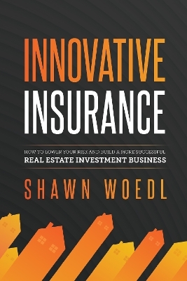 Innovative Insurance - Shawn Woedl