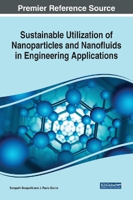 Sustainable Utilization of Nanoparticles and Nanofluids in Engineering Applications - 