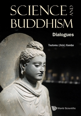 Science And Buddhism: Dialogues