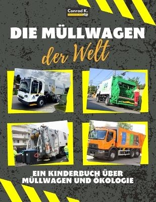 Die M&uuml;llwagen der Welt - Conrad K Butler