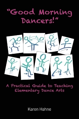 "Good Morning Dancers!" - Karen Hahne