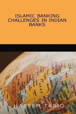 Islamic Banking Challenges in Indian Banks - Hareem Tariq