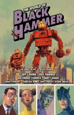 The World of Black Hammer Omnibus Volume 2 - Jeff Lemire, Ray Fawkes, Matt Kindt