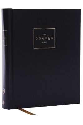 The Prayer Bible: Pray God&rsquo;s Word Cover to Cover (NKJV, Hardcover, Red Letter, Comfort Print) - Thomas Nelson