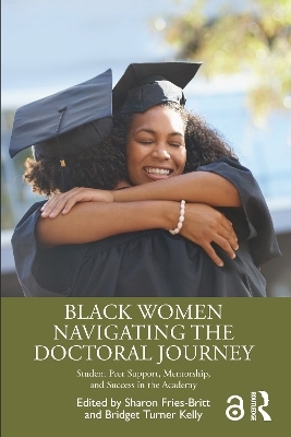 Black Women Navigating the Doctoral Journey - 