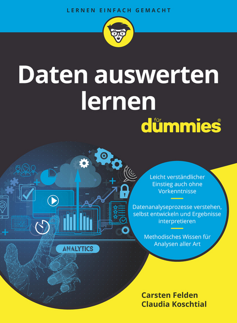 Daten auswerten lernen f&uuml;r Dummies - Carsten Felden, Claudia Koschtial