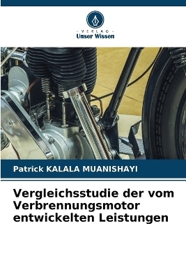 Vergleichsstudie der vom Verbrennungsmotor entwickelten Leistungen - Patrick KALALA MUANISHAYI