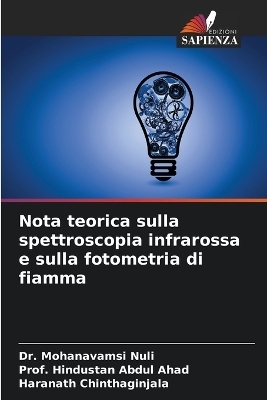 Nota teorica sulla spettroscopia infrarossa e sulla fotometria di fiamma - Dr Mohanavamsi Nuli, Prof Hindustan Abdul Ahad, Haranath Chinthaginjala