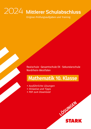 STARK Lösungen zu Original-Prüfungen und Training - Mittlerer Schulabschluss 2024 - Mathematik - Realschule/Gesamtschule EK/Sekundarschule - NRW