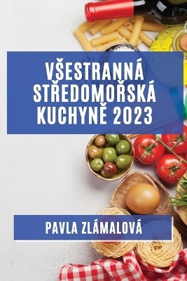 Vsestranná středomořská kuchyně 2023