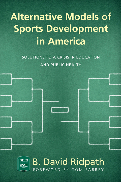 Alternative Models of Sports Development in America - B. David Ridpath