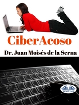 Ciberacoso -  Juan Moises  De La Serna