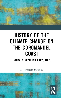 History of the Climate Change on the Coromandel Coast - S.Jeyaseela Stephen