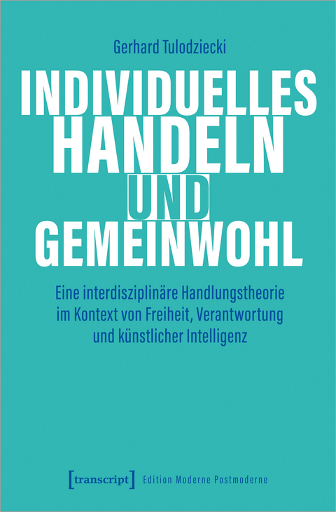 Individuelles Handeln und Gemeinwohl - Gerhard Tulodziecki