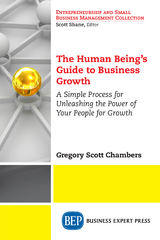 Human Being's Guide to Business Growth -  Gregory S. Chambers