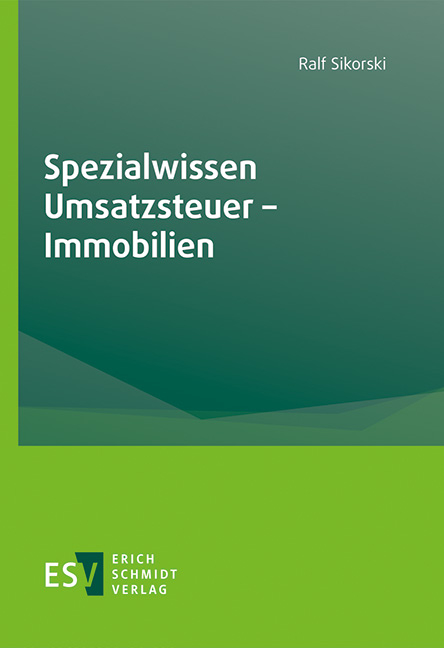 Spezialwissen Umsatzsteuer &ndash; Immobilien - Ralf Sikorski