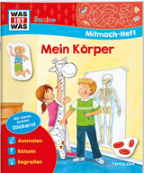 WAS IST WAS Junior Mitmach-Heft Mein K&ouml;rper - Tatjana Marti