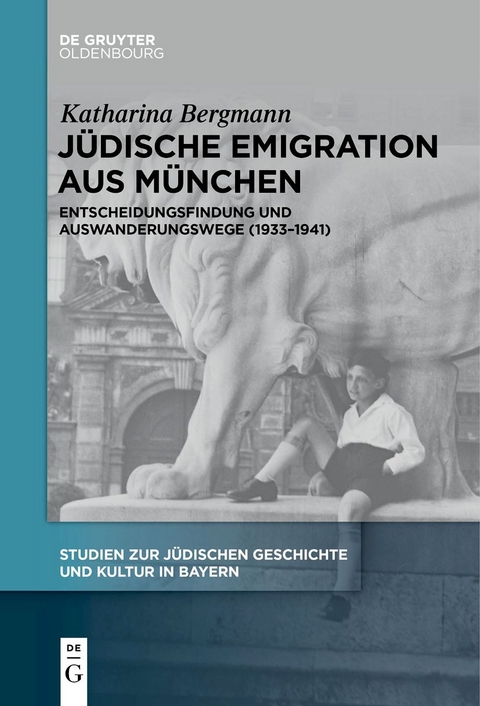 J&uuml;dische Emigration aus M&uuml;nchen - Katharina Bergmann