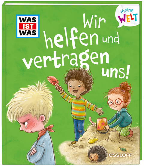 WAS IST WAS Meine Welt Band 11 Wir helfen und vertragen uns! - Andrea Weller-Essers