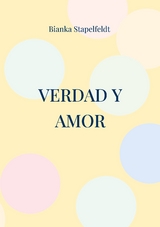 Verdad y amor - Bianka Stapelfeldt