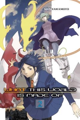 What This World Is Made Of, Vol. 2 - Arbash Mughal, Giuseppe Di Martino, Shin Yamamoto