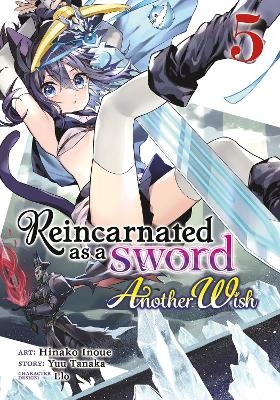 Reincarnated as a Sword: Another Wish (Manga) Vol. 5 - Yuu Tanaka