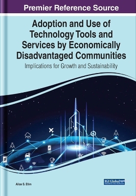 Adoption and Use of Technology Tools and Services by Economically Disadvantaged Communities - 
