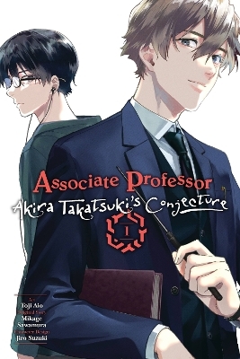 Associate Professor Akira Takatsuki's Conjecture, Vol. 1 (manga) - Arbash Mughal, Katelyn Smith, Mikage Sawamura, Toji Aio