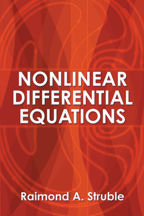 Nonlinear Differential Equations -  Raimond A. Struble