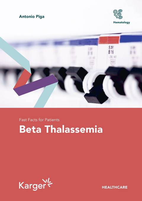 Fast Facts for Patients: Beta Thalassemia - Antonio Piga