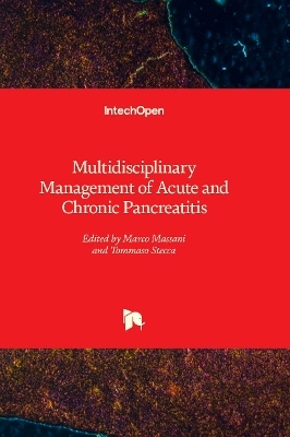 Multidisciplinary Management of Acute and Chronic Pancreatitis