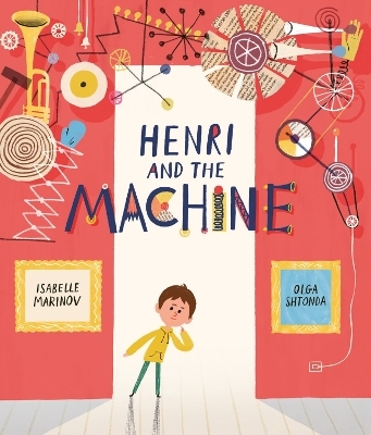 Henri and the Machine - Isabelle Marinov