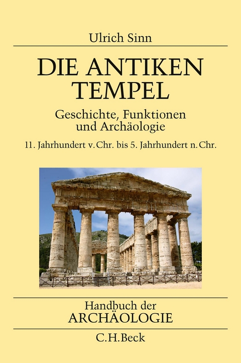 Handbuch der Arch&auml;ologie. Im Rahmen des Handbuchs der Altertumswissenschaft / Die antiken Tempel - Ulrich Sinn