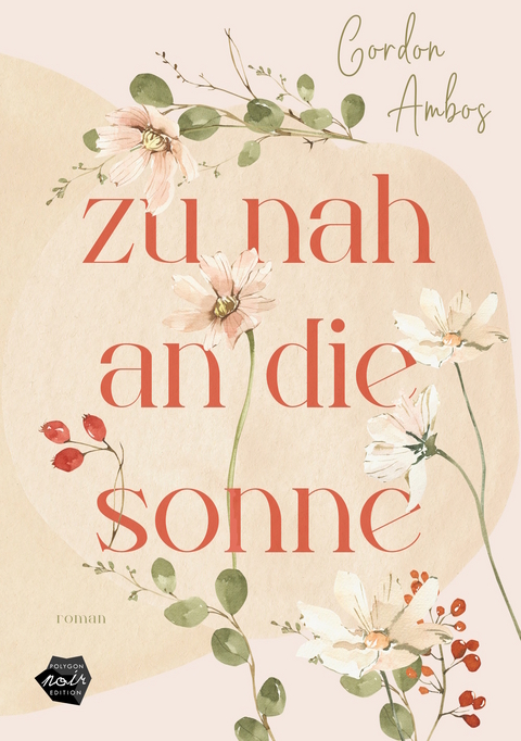 Zu nah an die Sonne - Gordon Ambos