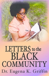 Letters to the Black Community - Eugena K Griffin