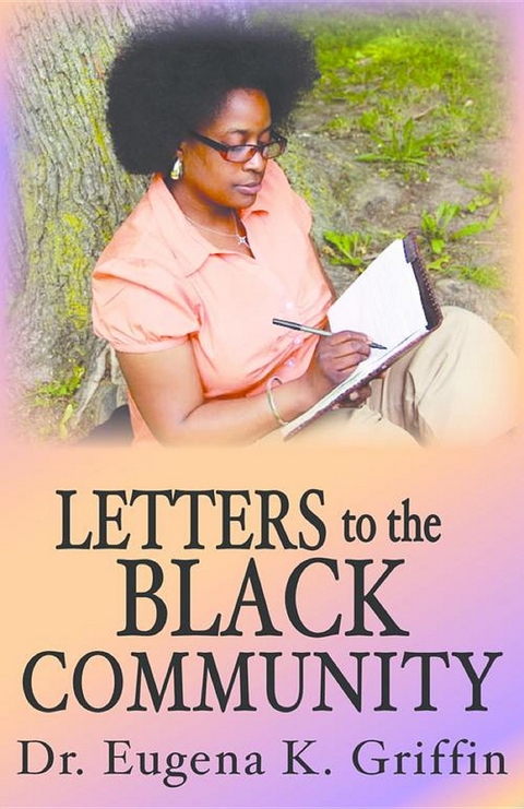 Letters to the Black Community - Eugena K Griffin