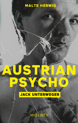 Austrian Psycho Jack Unterweger - Malte Herwig