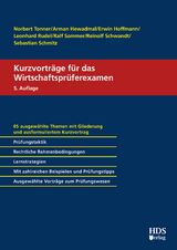 Kurzvortr&auml;ge f&uuml;r das Wirtschaftspr&uuml;ferexamen - Norbert Tonner, Erwin Hoffmann, Leonhard Rudel, Ralf Sommer, Reinolf Schwandt, Sebastian Schmitz, Arman Hewadmal