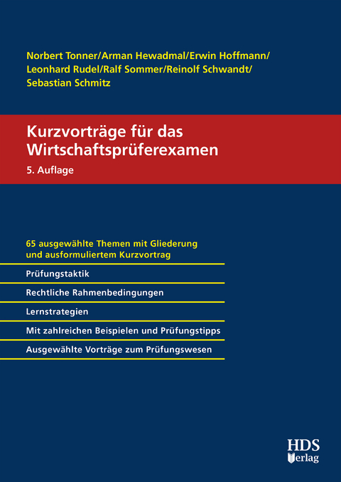 Kurzvortr&auml;ge f&uuml;r das Wirtschaftspr&uuml;ferexamen - Norbert Tonner, Erwin Hoffmann, Leonhard Rudel, Ralf Sommer, Reinolf Schwandt, Sebastian Schmitz, Arman Hewadmal