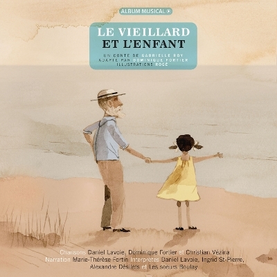 Le vieillard et l'enfant - Gabrielle Roy, Rog&eacute; __