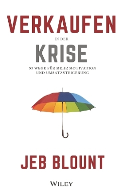 Verkaufen in der Krise - Jeb Blount