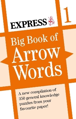 Express: Big Book of Arrow Words Volume 1 -  Express Newspapers