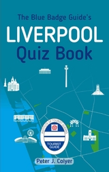 Blue Badge Guide's Liverpool Quiz Book -  Peter J. Colyer