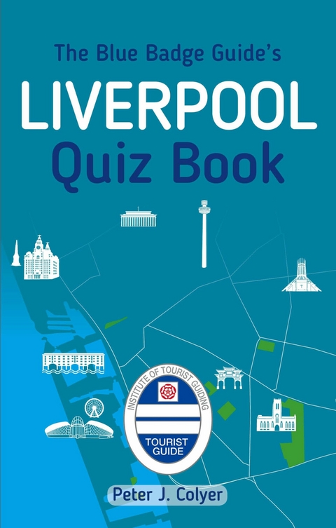 Blue Badge Guide's Liverpool Quiz Book -  Peter J. Colyer