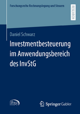 Investmentbesteuerung im Anwendungsbereich des InvStG - Daniel Schwarz