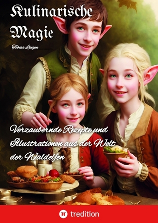 Kulinarische Magie. Kochbuch, Fantasy, Elfen