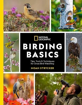 National Geographic Birding Basics - Noah Strycker
